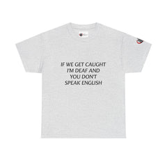 Women If We Get Caught T-shirt