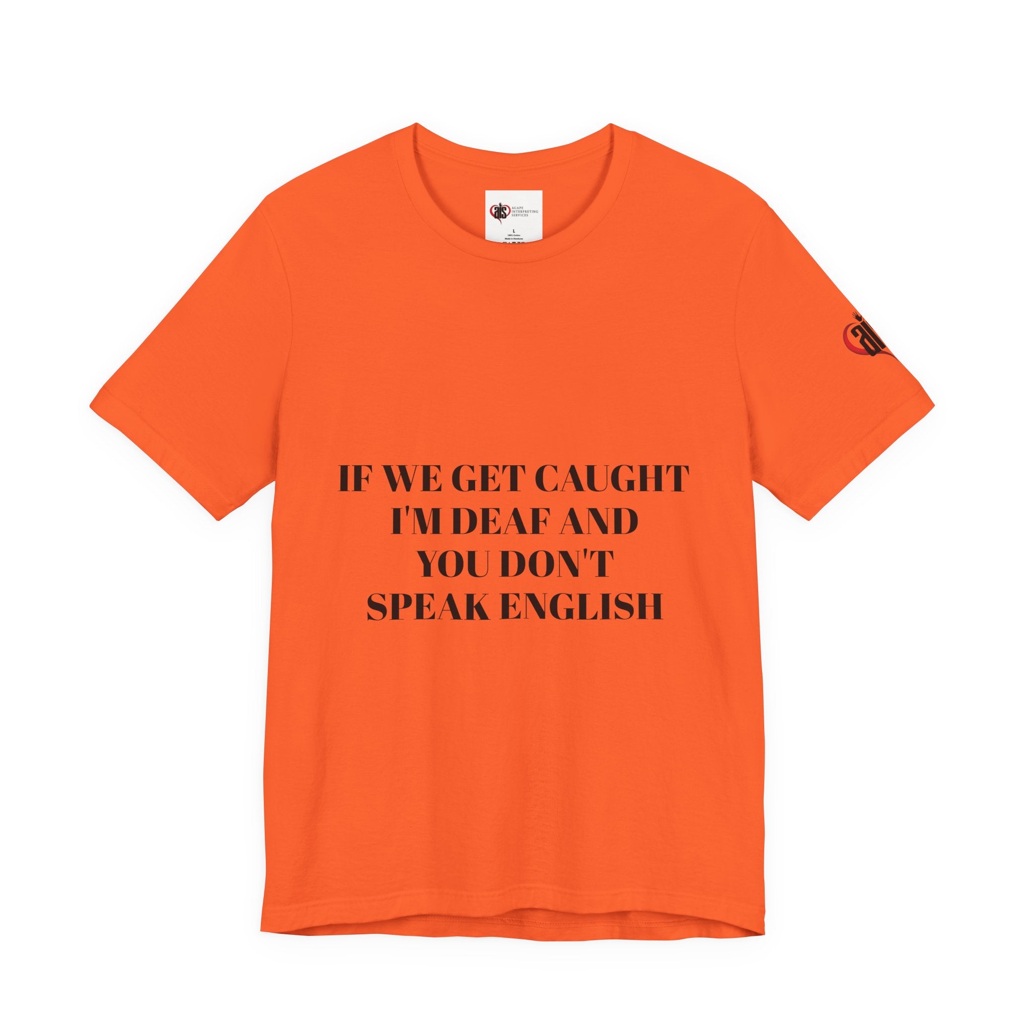 Women Soft Premium T-Shirt - If we get caught I'm deaf and you don't speak English