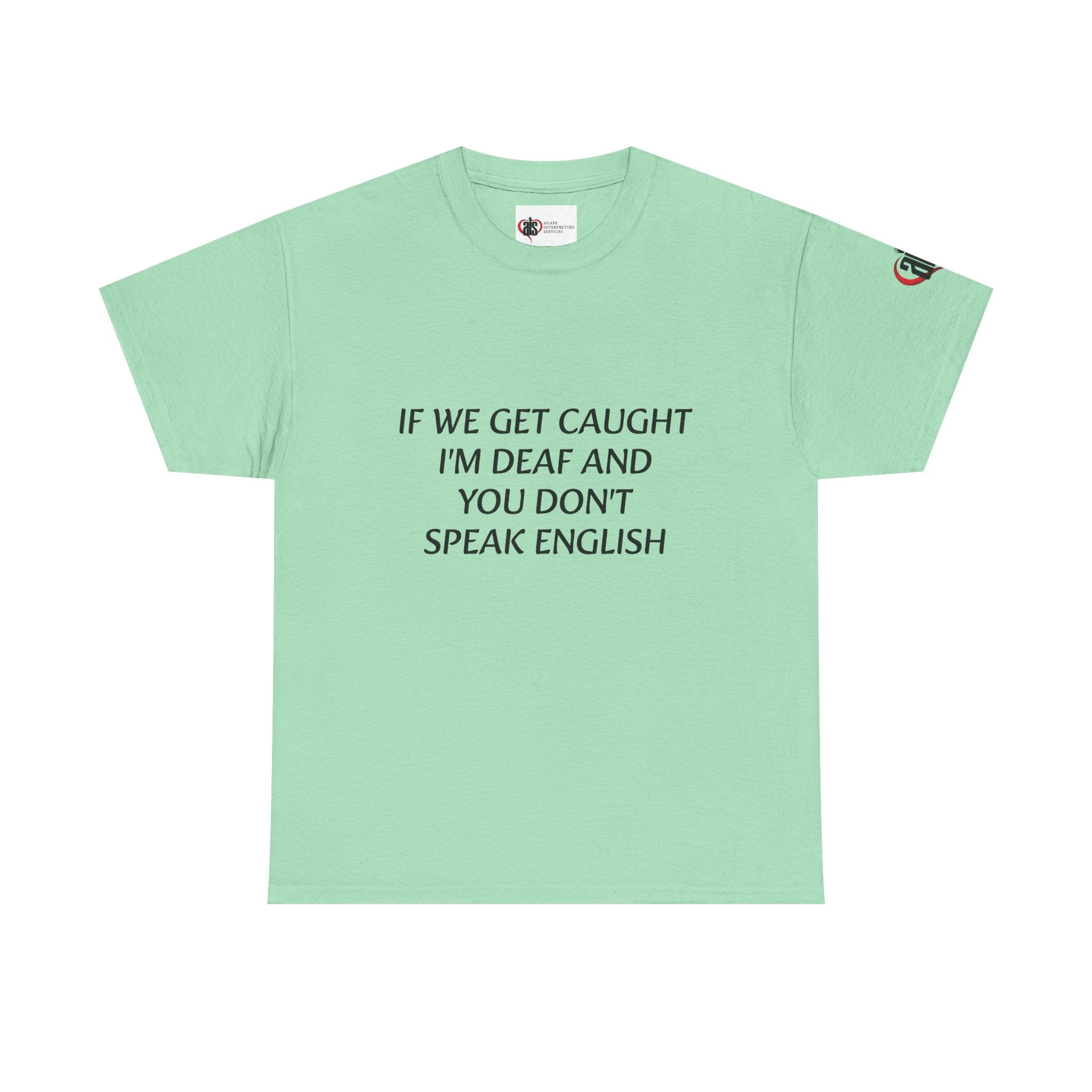 Women If We Get Caught T-shirt
