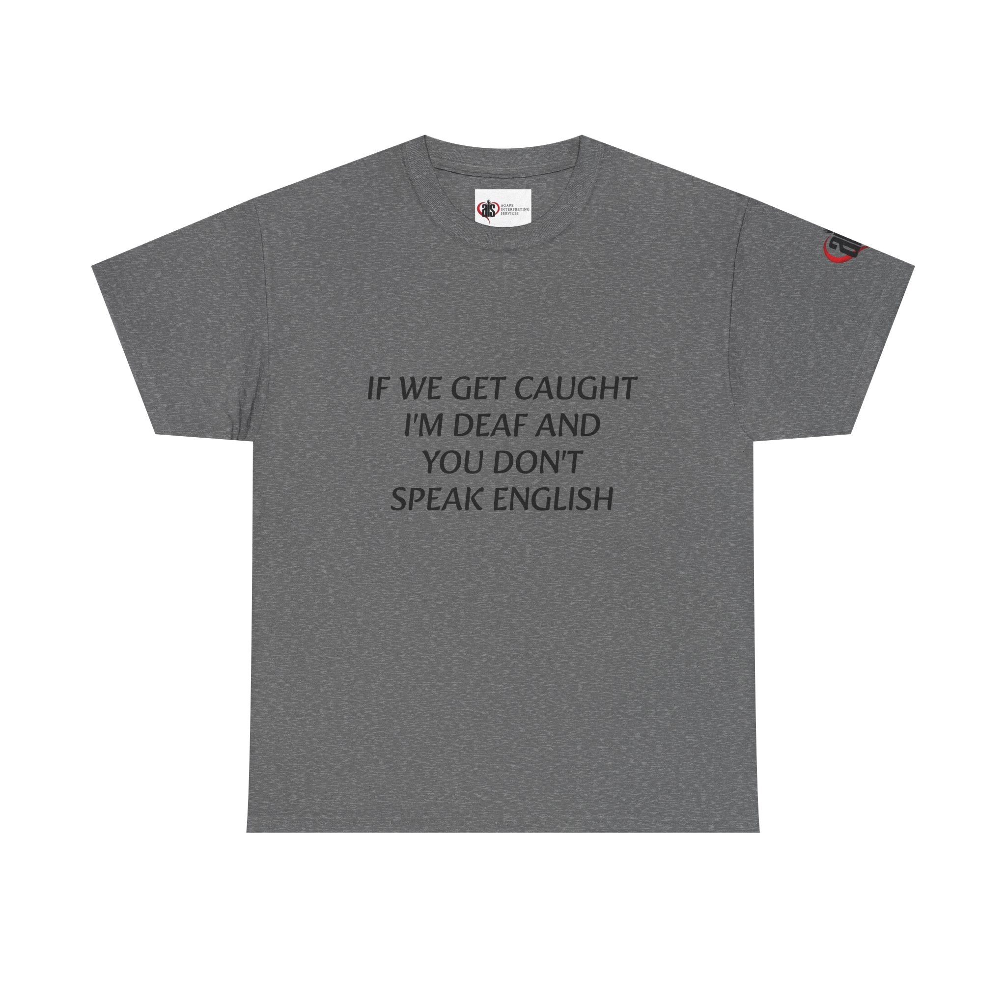 Women If We Get Caught T-shirt