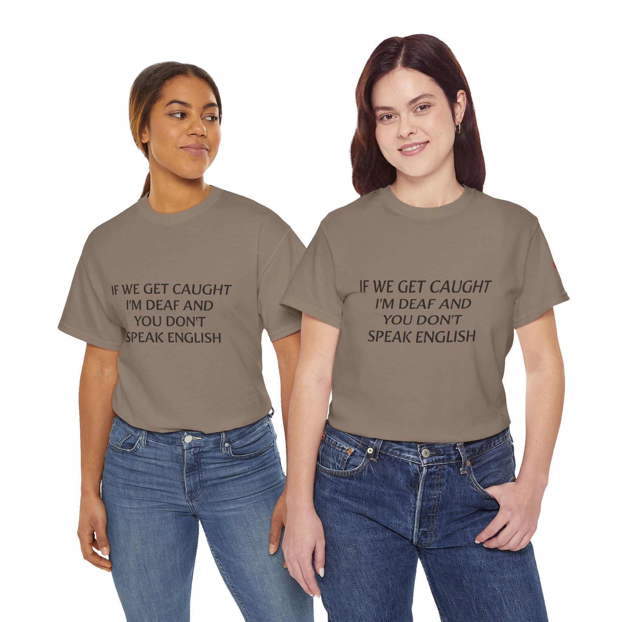 Women If We Get Caught T-shirt