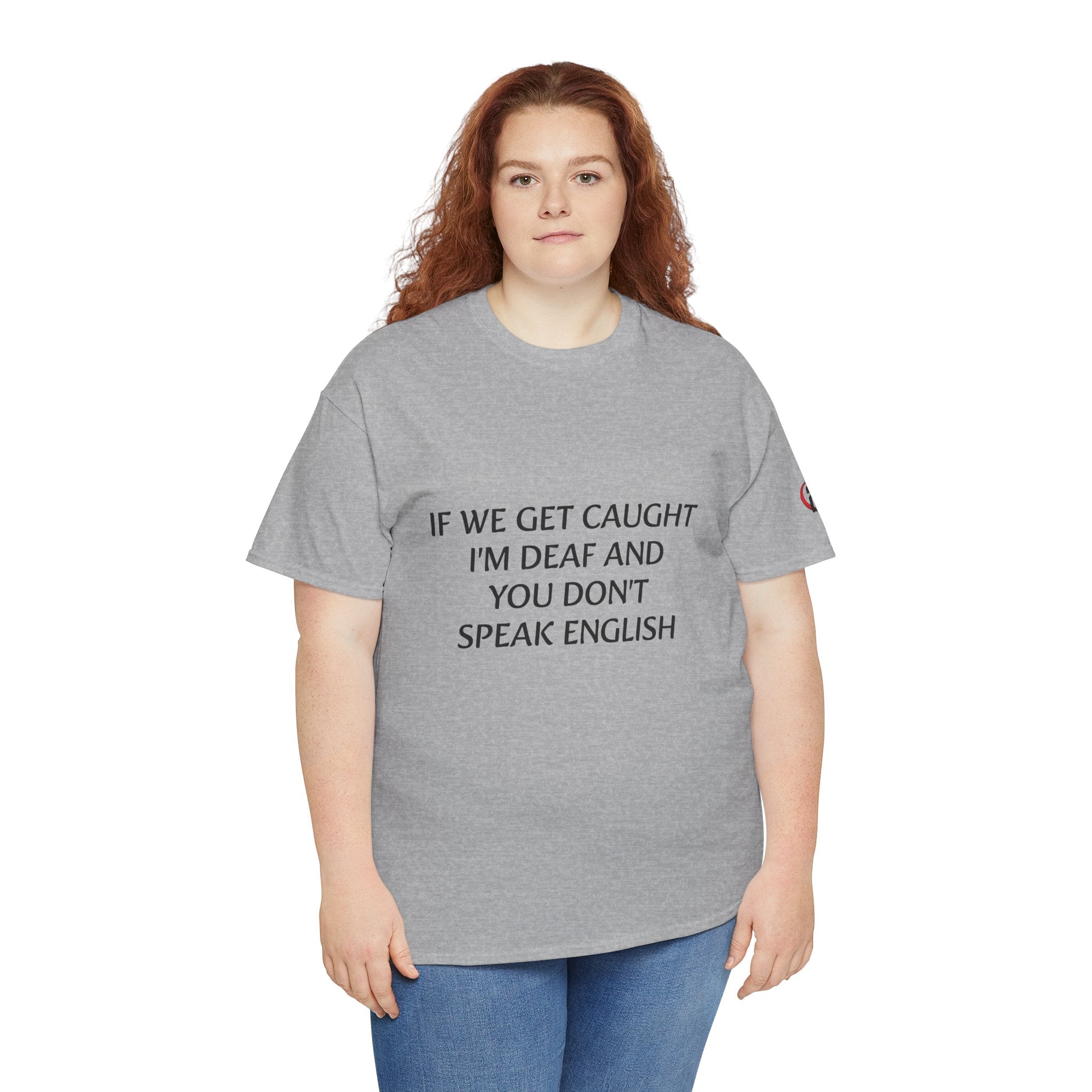 Women If We Get Caught T-shirt