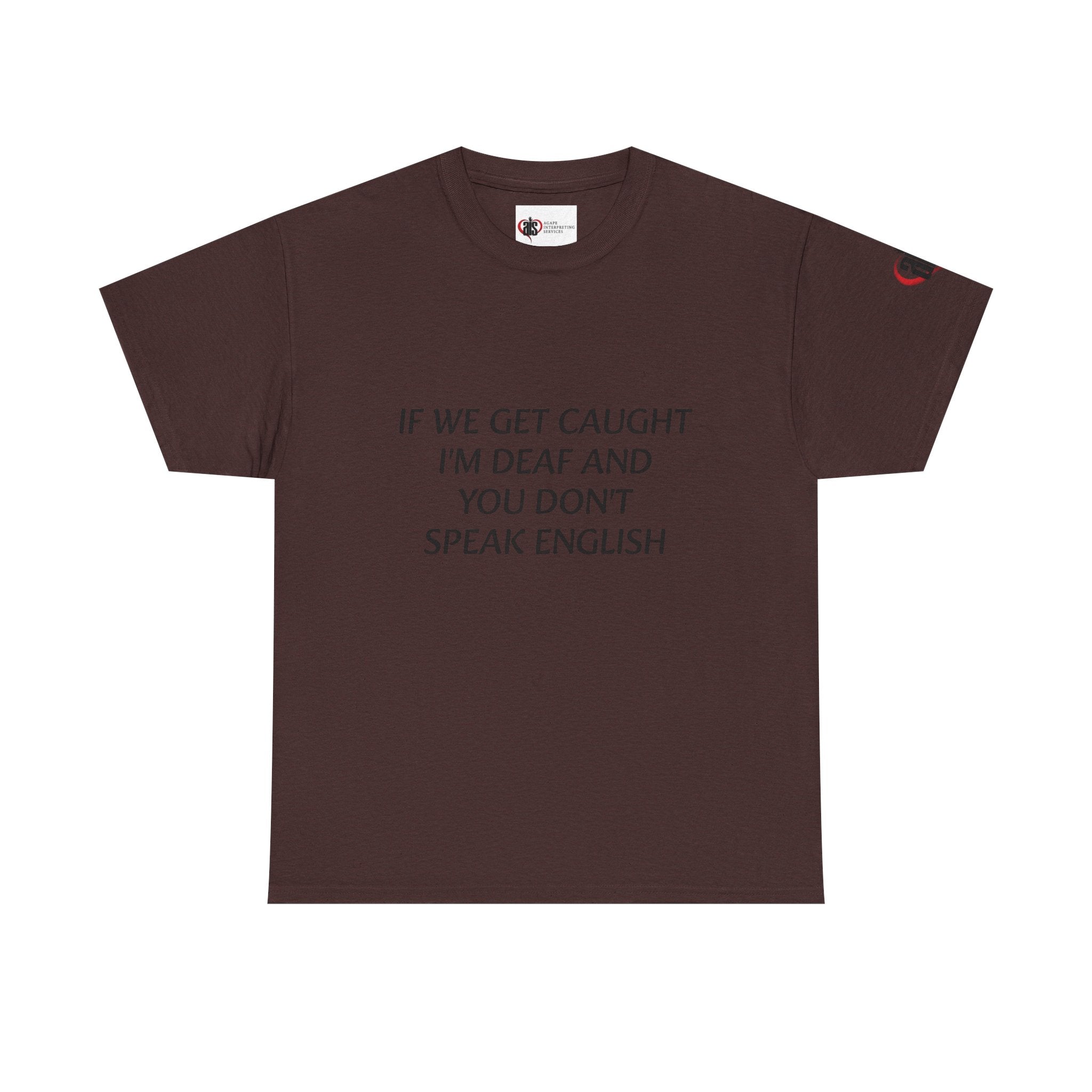 Women If We Get Caught T-shirt