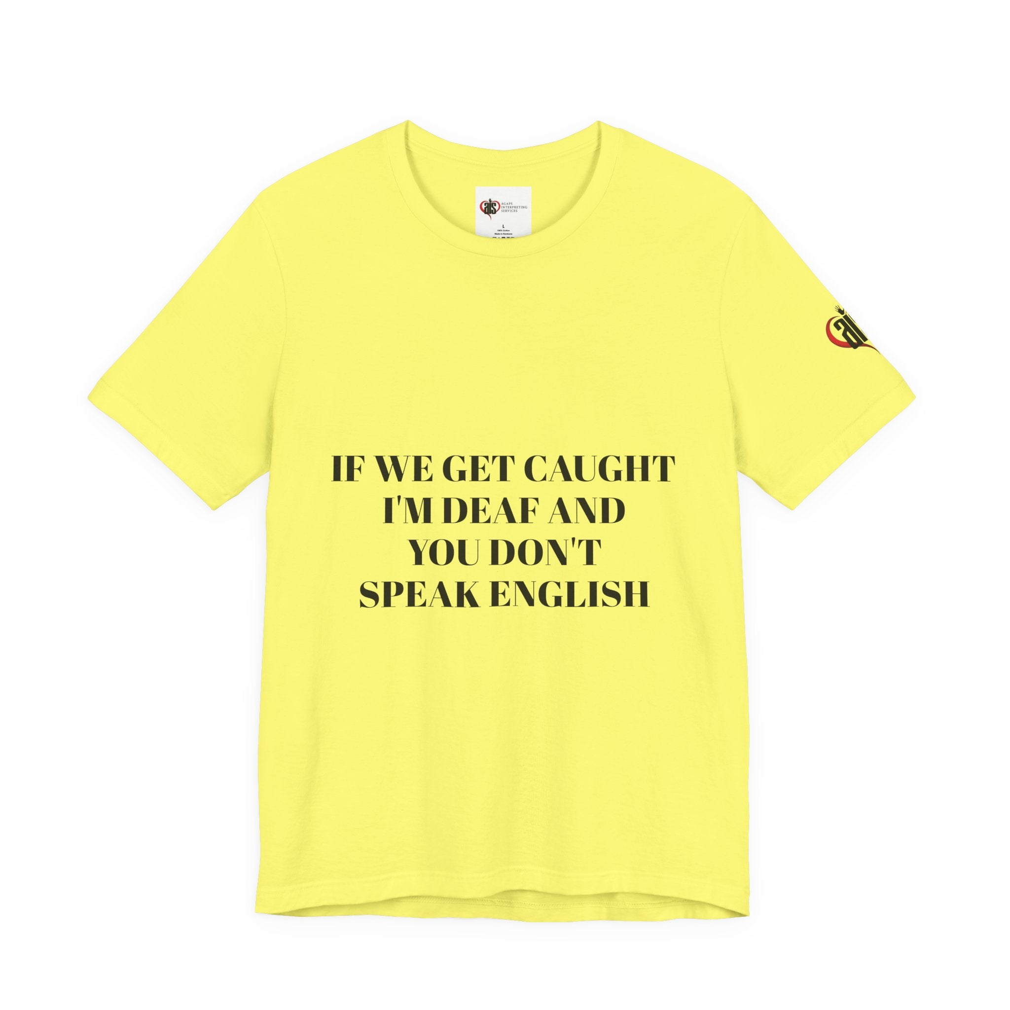 Women Soft Premium T-Shirt - If we get caught I'm deaf and you don't speak English