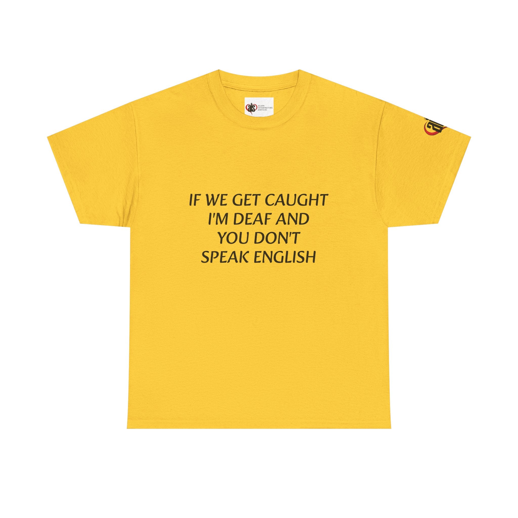 Women If We Get Caught T-shirt