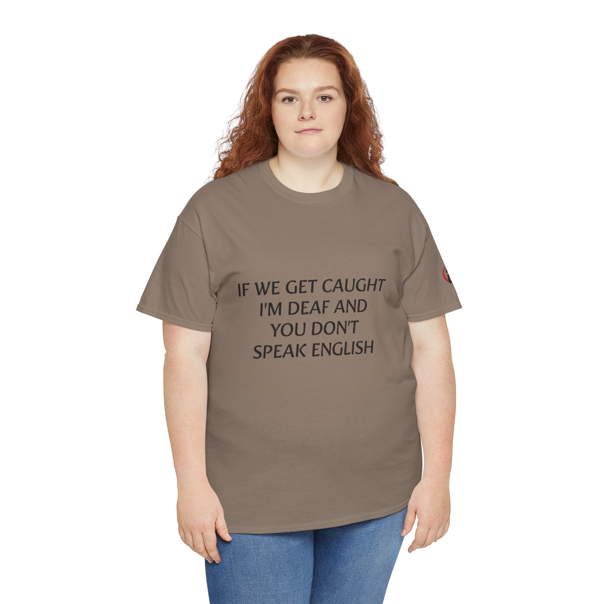 Women If We Get Caught T-shirt