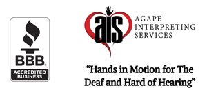 BBB Accredited Business logo next to the Agape Interpreting Services logo and the text 'Hands in Motion for The Deaf and Hard of Hearing' on a white background.